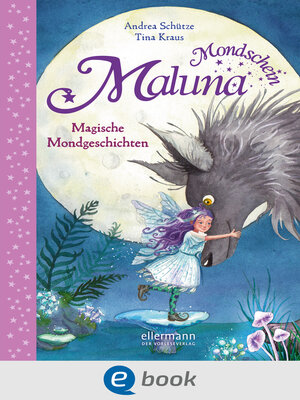 cover image of Maluna Mondschein. Magische Mondgeschichten